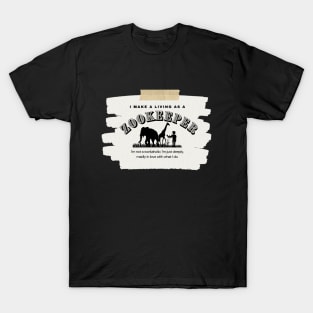 I Make a Living As A Zookeeper T-Shirt